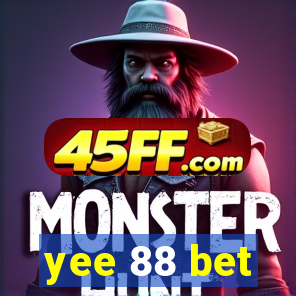 yee 88 bet